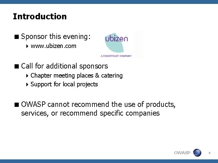 Introduction < Sponsor this evening: 4 www. ubizen. com < Call for additional sponsors