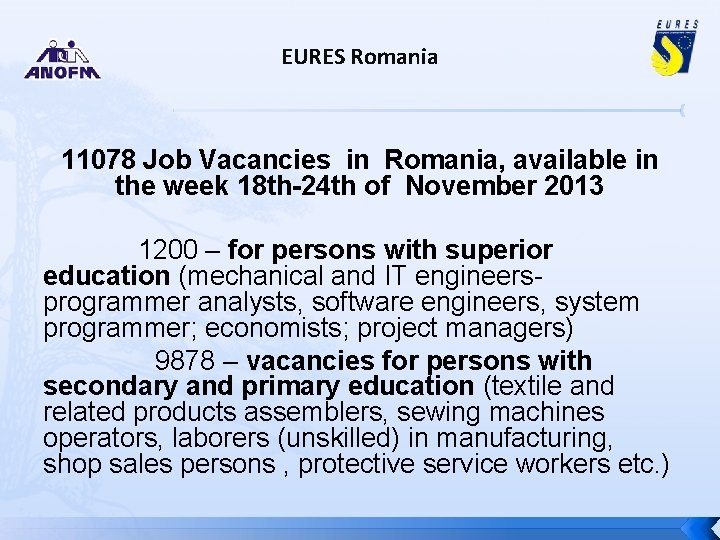 EURES Romania 11078 Job Vacancies in Romania, available in the week 18 th-24 th