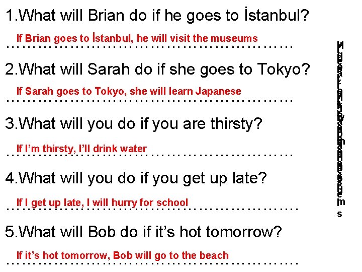 1. What will Brian do if he goes to İstanbul? If Brian goes to