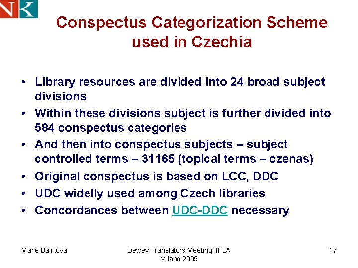 Conspectus Categorization Scheme used in Czechia • Library resources are divided into 24 broad