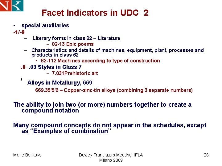 Facet Indicators in UDC 2 • special auxiliaries -1/-9 – Literary forms in class