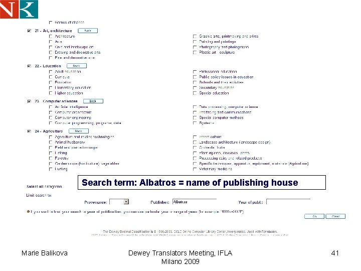 Search term: Albatros = name of publishing house Marie Balikova Dewey Translators Meeting, IFLA