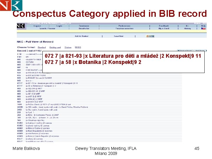 Conspectus Category applied in BIB record 072 7 |a 821 -93 |x Literatura pro