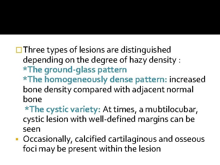 �Three types of lesions are distinguished depending on the degree of hazy density :