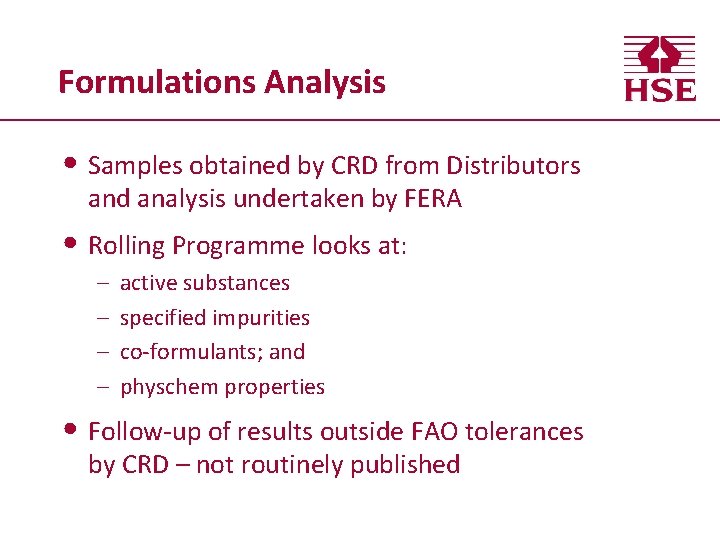 Formulations Analysis • Samples obtained by CRD from Distributors and analysis undertaken by FERA