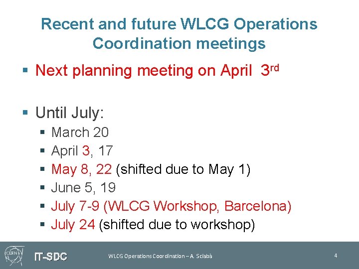 Recent and future WLCG Operations Coordination meetings § Next planning meeting on April 3