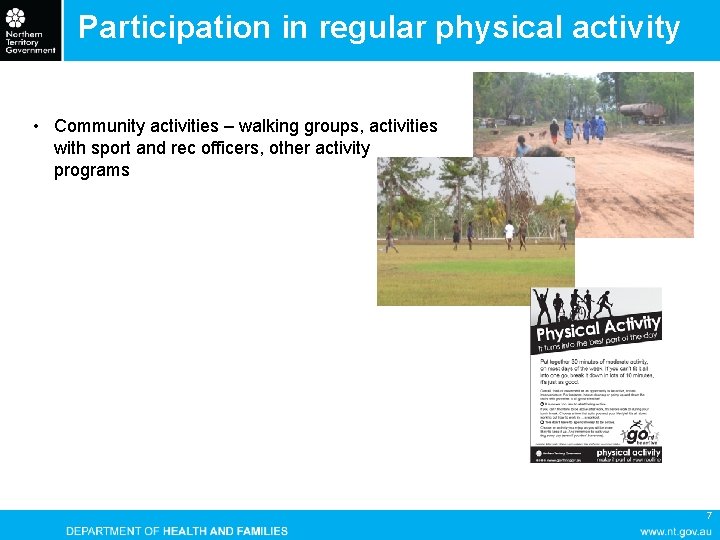 Participation in regular physical activity • Community activities – walking groups, activities with sport