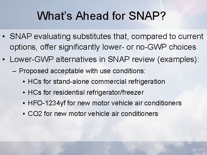 What’s Ahead for SNAP? • SNAP evaluating substitutes that, compared to current options, offer