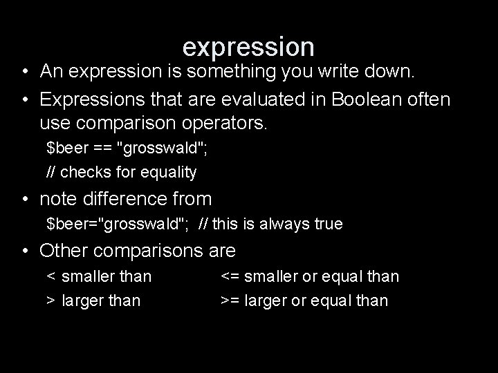 expression • An expression is something you write down. • Expressions that are evaluated