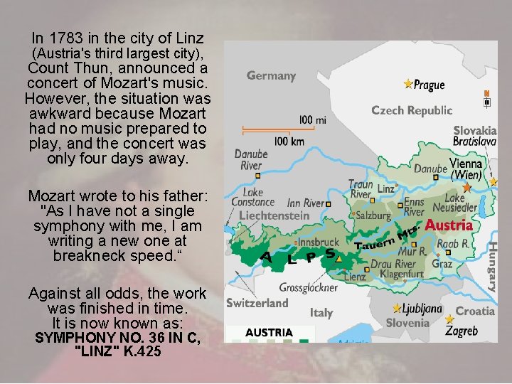 In 1783 in the city of Linz (Austria's third largest city), Count Thun, announced