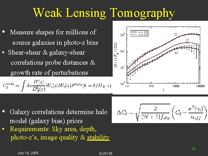 Weak Lensing Tomography • Marginalized 68% CL DES constraints Measure shapes for millions of