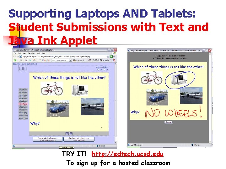 Supporting Laptops AND Tablets: Student Submissions with Text and Java Ink Applet TRY IT!