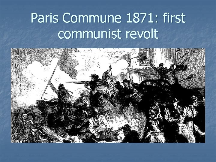 Paris Commune 1871: first communist revolt 