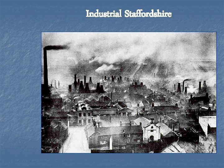 Industrial Staffordshire 