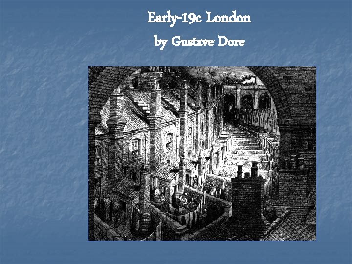 Early-19 c London by Gustave Dore 