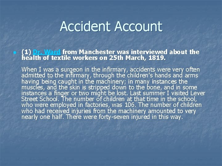 Accident Account n (1) Dr. Ward from Manchester was interviewed about the health of