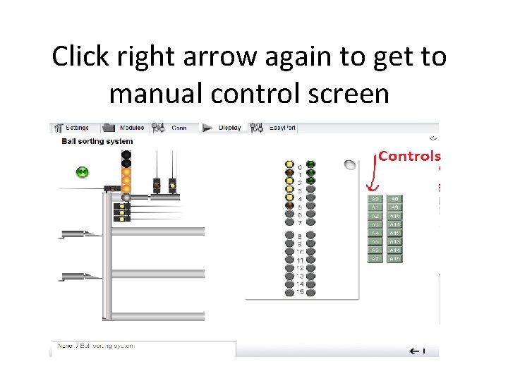 Click right arrow again to get to manual control screen Click right arrow again to get to manual control screen