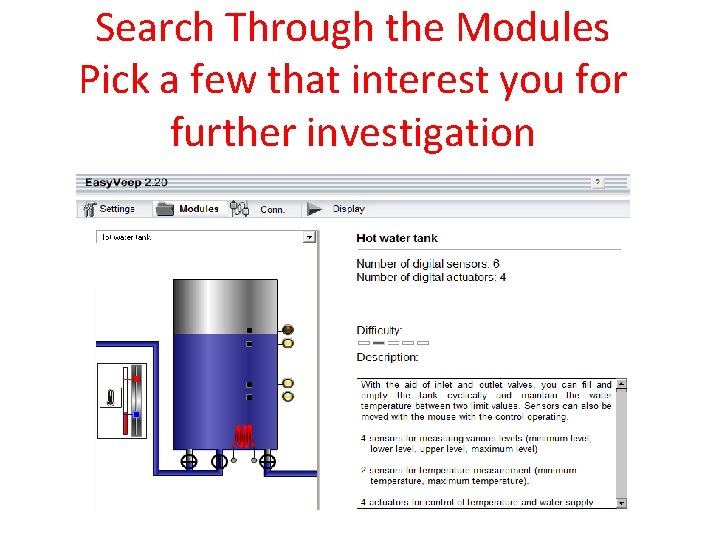 Search Through the Modules Pick a few that interest you for further investigation Search Through the Modules Pick a few that interest you for further investigation