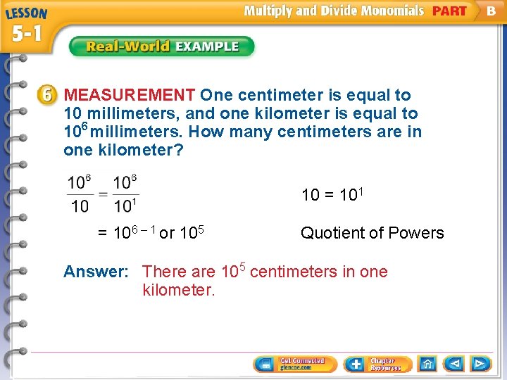 MEASUREMENT One centimeter is equal to 10 millimeters, and one kilometer is equal to
