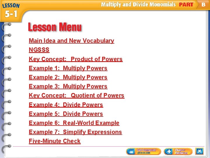 Main Idea and New Vocabulary NGSSS Key Concept: Product of Powers Example 1: Multiply