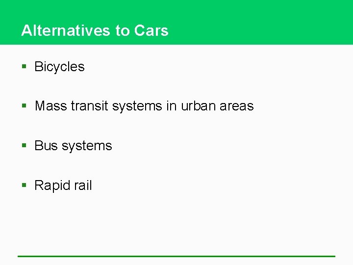 Alternatives to Cars § Bicycles § Mass transit systems in urban areas § Bus