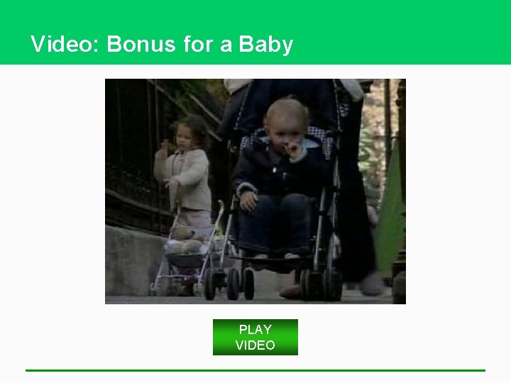 Video: Bonus for a Baby PLAY VIDEO 