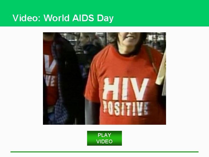 Video: World AIDS Day PLAY VIDEO 