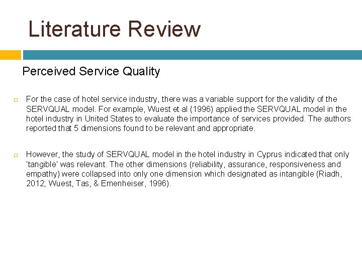 Literature Review Perceived Service Quality For the case of hotel service industry, there was