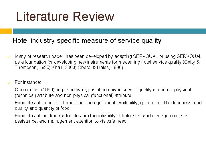 Literature Review Hotel industry-specific measure of service quality Many of research paper, has been