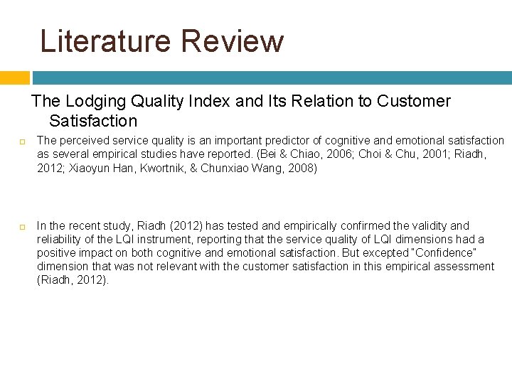 Literature Review The Lodging Quality Index and Its Relation to Customer Satisfaction The perceived