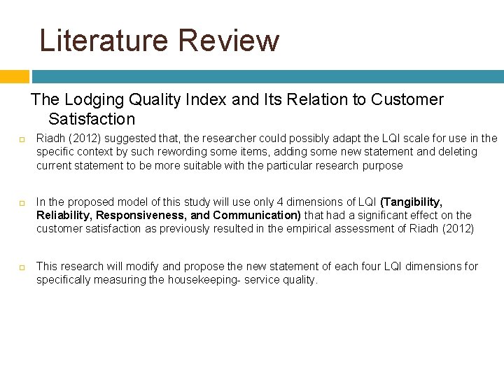 Literature Review The Lodging Quality Index and Its Relation to Customer Satisfaction Riadh (2012)