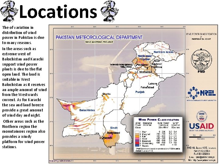 Locations The of variation in distribution of wind power in Pakistan is due to