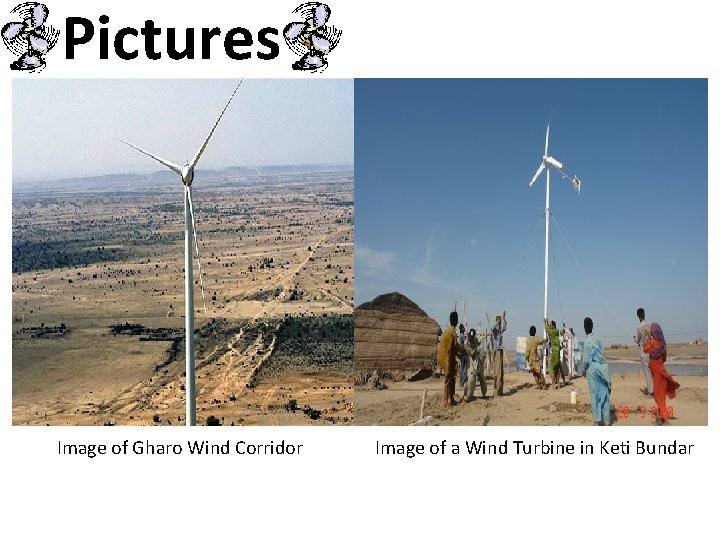 Pictures Image of Gharo Wind Corridor Image of a Wind Turbine in Keti Bundar