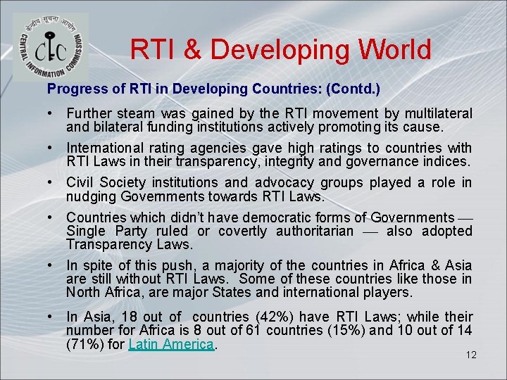 RTI & Developing World Progress of RTI in Developing Countries: (Contd. ) • Further