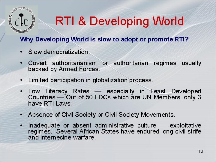 RTI & Developing World Why Developing World is slow to adopt or promote RTI?