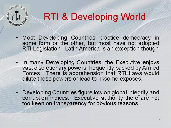 RTI & Developing World • Most Developing Countries practice democracy in some form or