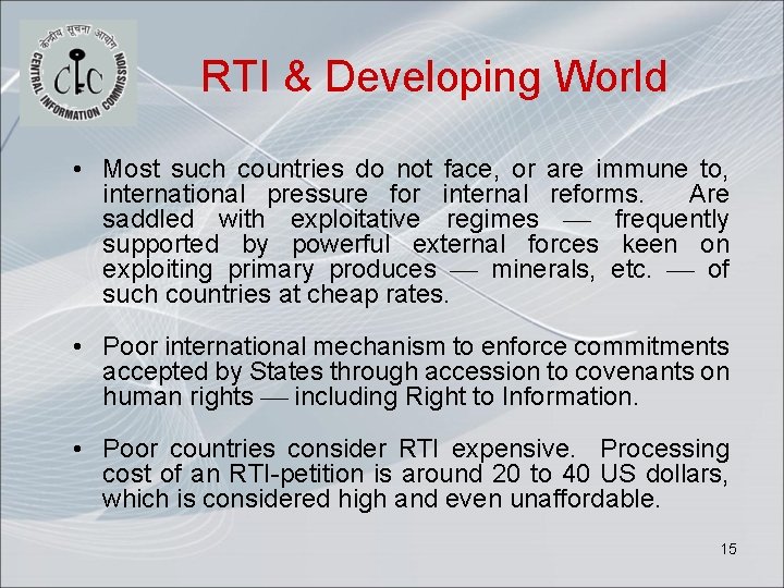 RTI & Developing World • Most such countries do not face, or are immune