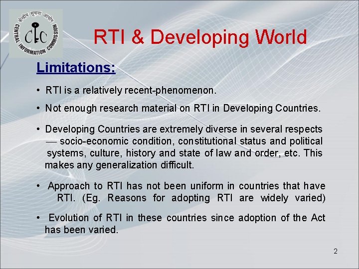 RTI & Developing World Limitations: • RTI is a relatively recent-phenomenon. • Not enough