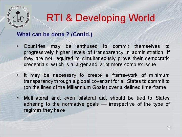 RTI & Developing World What can be done ? (Contd. ) • Countries may