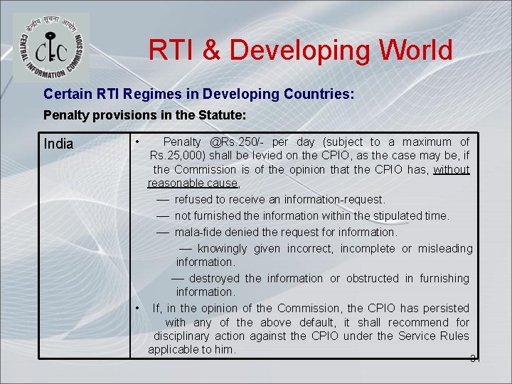 RTI & Developing World Certain RTI Regimes in Developing Countries: Penalty provisions in the