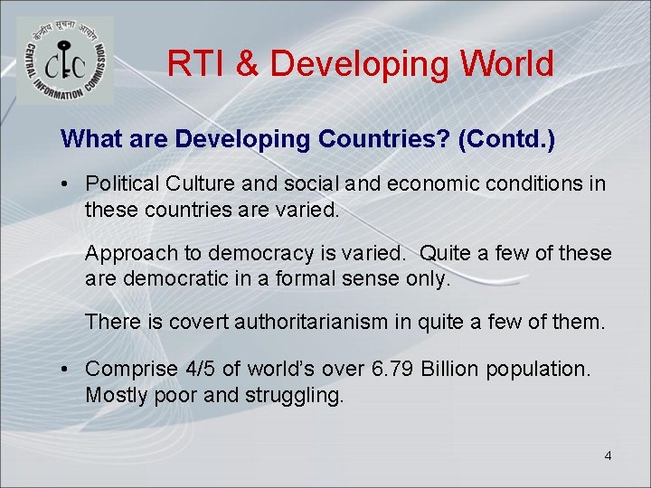 RTI & Developing World What are Developing Countries? (Contd. ) • Political Culture and