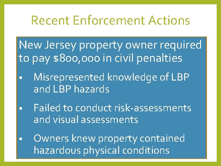 Recent Enforcement Actions New Jersey property owner required to pay $800, 000 in civil