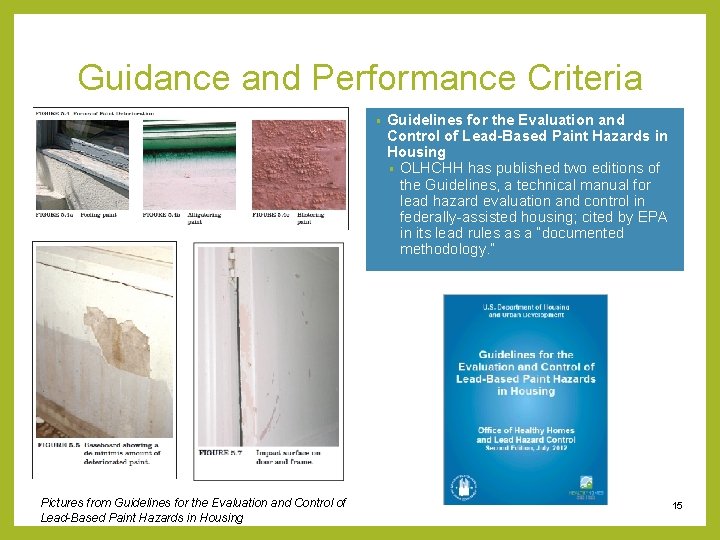 Guidance and Performance Criteria • Pictures from Guidelines for the Evaluation and Control of