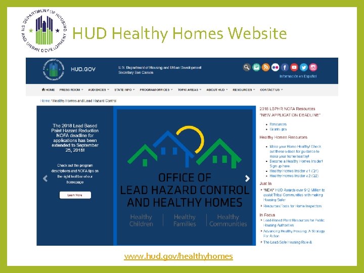 HUD Healthy Homes Website www. hud. gov/healthyhomes 