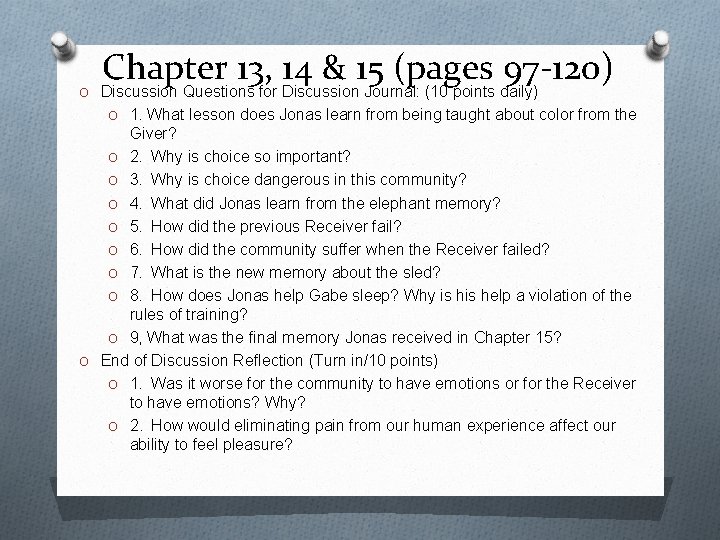 Chapter 13, 14 & 15 (pages 97 -120) O Discussion Questions for Discussion Journal: