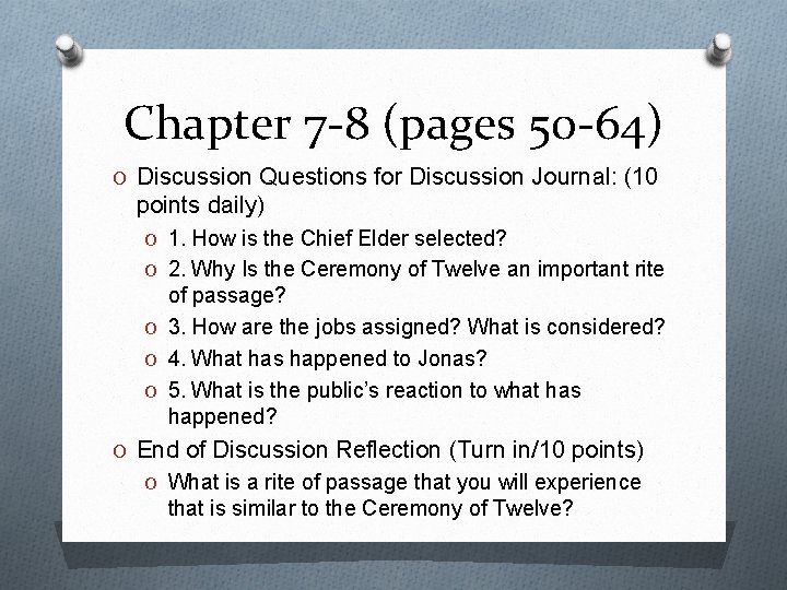Chapter 7 -8 (pages 50 -64) O Discussion Questions for Discussion Journal: (10 points