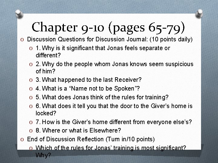 Chapter 9 -10 (pages 65 -79) O Discussion Questions for Discussion Journal: (10 points