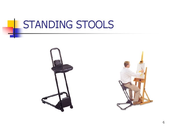 STANDING STOOLS 6 