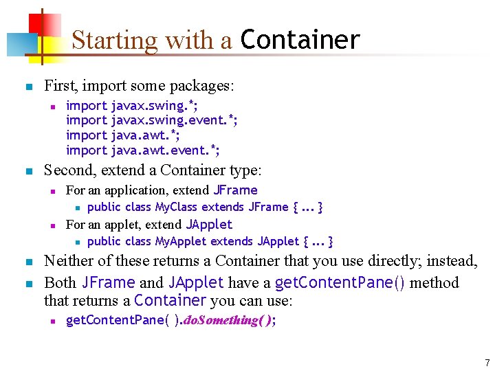 Starting with a Container n First, import some packages: n n import Second, extend Starting with a Container n First, import some packages: n n import Second, extend