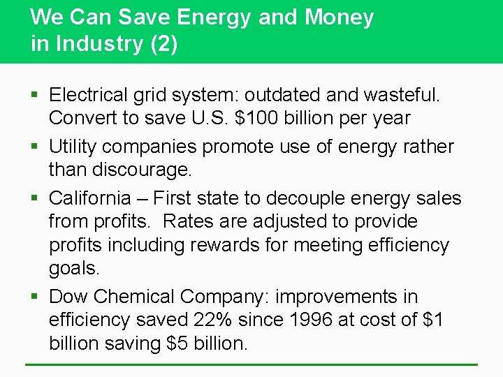 We Can Save Energy and Money in Industry (2) § Electrical grid system: outdated